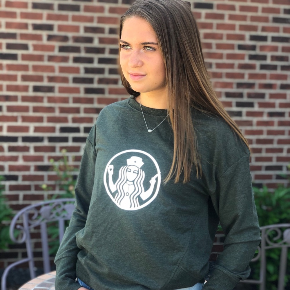 Starbucks nurse sweatshirt.